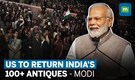 PM Modi announces "America to Return 100+ Stolen Antiquities of India" | Modi Addresses Indian Diaspora