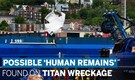 Possible 'Human Remains' Found On Titan Submersible Debris | First Visuals Of OceanGate Wreckage