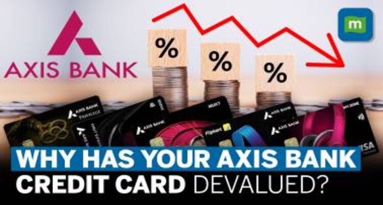 5 Axis Bank Credit Cards Devalued | Why Do Banks Devalue Credit Cards?