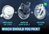 Nothing Ear 2 VS Oppo Enco Air 3 Pro VS Oneplus Nord Buds 2: Which Affordable Earbuds Are For You?