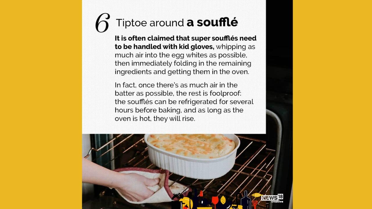 There is no need to be extra careful around souffles (Image: News18 Creative) There is no need to be extra careful around souffles (Image: News18 Creative)