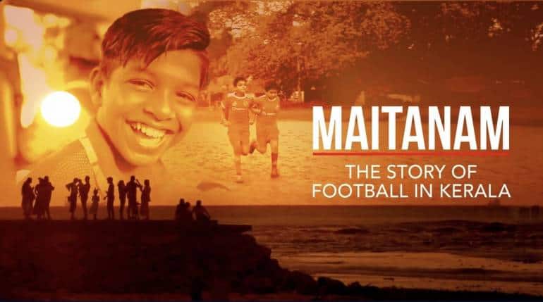 FIFA documentary 'Maitanam: The Story of Women's Football in Kerala' has six unique stories about the passion for football in Kerala (Photo: FIFA+)