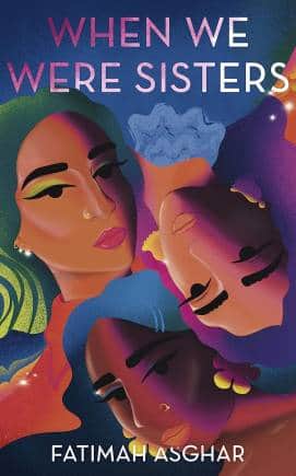When We Were Sisters (Corsair, Hachette, 2022) by Fatimah Asghar