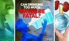 A look at what is water toxicity, its causes and prevention