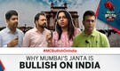 Why Mumbaikars Are Bullish On India | Growth of India's Economy