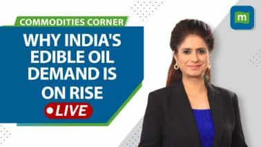 Live: Why India's edible oil demand is on rise | El-Nino &amp; how it impacts oil imports | Commodities