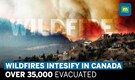 Canada’s worst wildfires force 35,000 people to evacuate | Justin Trudeau sends armed forces to tackle situation