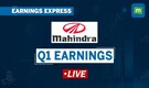Live: M&M Q1 results | Net profit surges 98%, beats estimates | Earnings Express