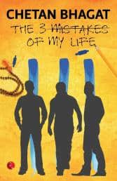 The 3 Mistakes of My Life By Chetan Bhagat