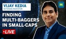 LIVE: Dream run for small & mid caps: How can you find them in this market? | Ace Investor Vijay Kedia