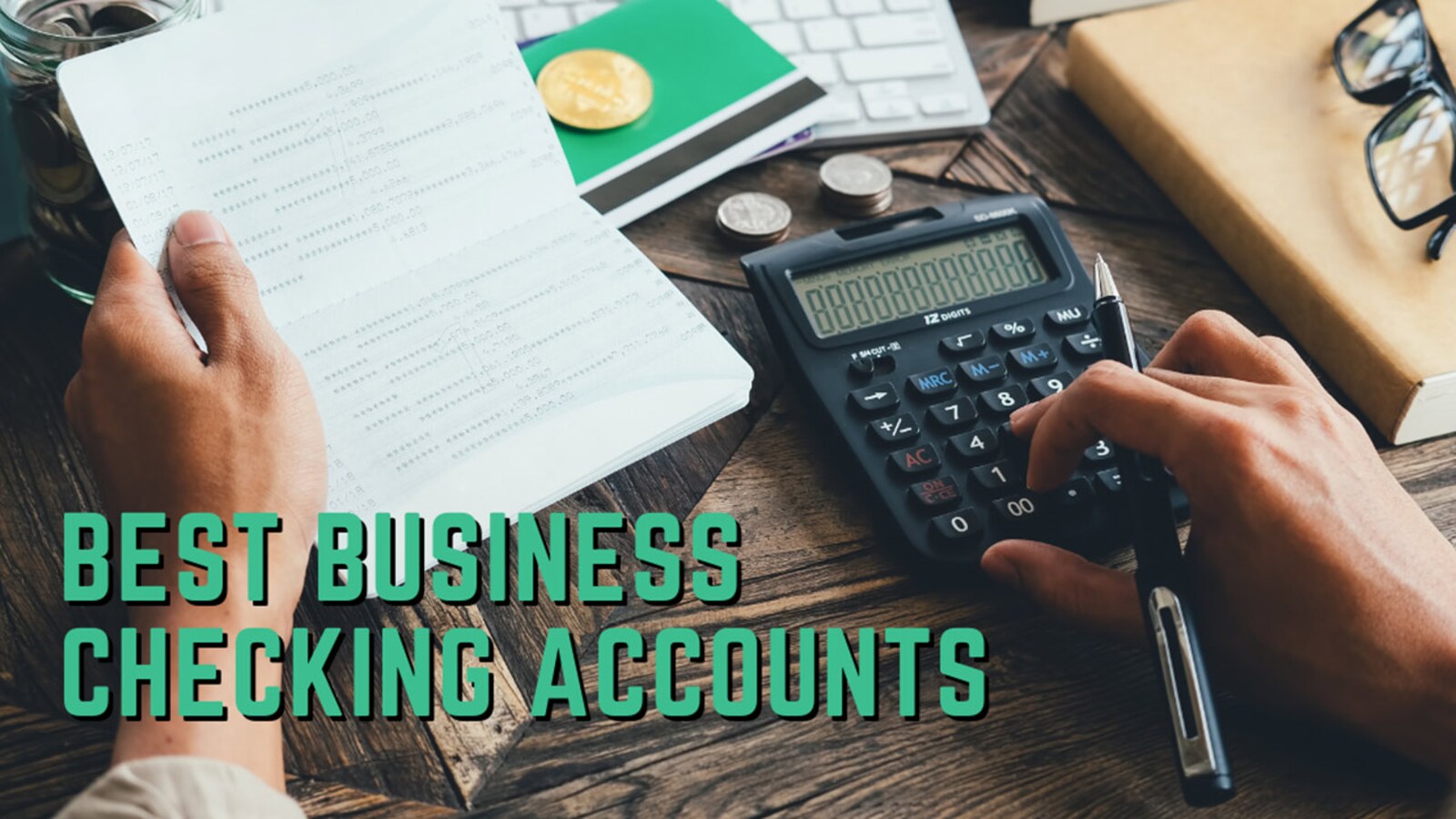 10 Best Business Checking Accounts to Manage Finances Easily