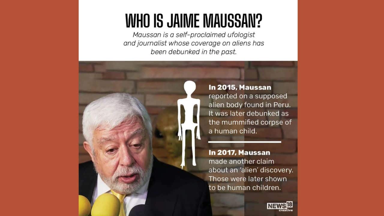 Maussan had earlier claimed the theory of these corpse being an alien and later said it was a corpse of human child (Image: News18)