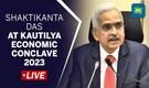 Live: Keynote speech by RBI governor Shaktikanta Das at Kautilya Economic Conclave 2023