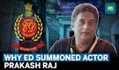 Actor Prakash Raj summoned by ED for questioning in ponzi scheme probe