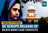 Bilkis Bano case update: Supreme Court quashes early release of 11 convicts