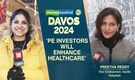 Private Equity investments in healthcare will benefit people - Preetha Reddy of Apollo Hospitals at WEF | Davos 2024