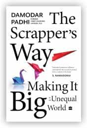 The Scrapper’s Way Making It Big in an Unequal World