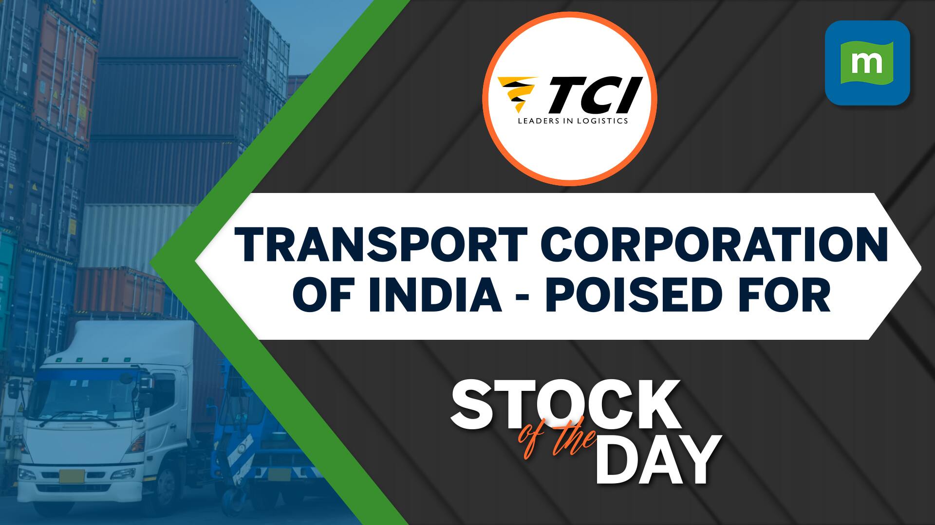 Stock of the day | Transport Corporation of India: The road ahead looks bright for logistics leader – Moneycontrol