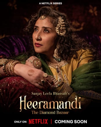Heeramandi: The Diamond Bazaar, directed by Sanjay Leela Bhansali. (Poster courtesy Netflix)