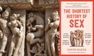 The Shortest History of Sex review: A new book on sex that will charm your pants off