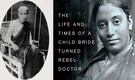 Pioneers: Rukhmabai, one of India's first women doctors, encouraged women to seek medical help, socialise