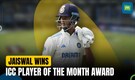 Yashasvi Jaiswal named ICC 'Player of the Month' for February