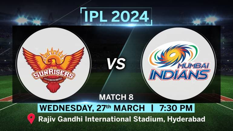 SRH Vs MI IPL 2024 Match Preview: Desperate To Get Off The Mark, SRH-MI ...