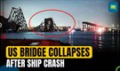 Baltimore's Key Bridge In US Collapses After A Ship Crash | 20 People Feared Missing | US News