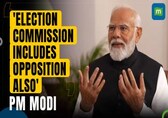 'We have improvised Election Commission &amp; Opposition is part of it' PM Modi interview