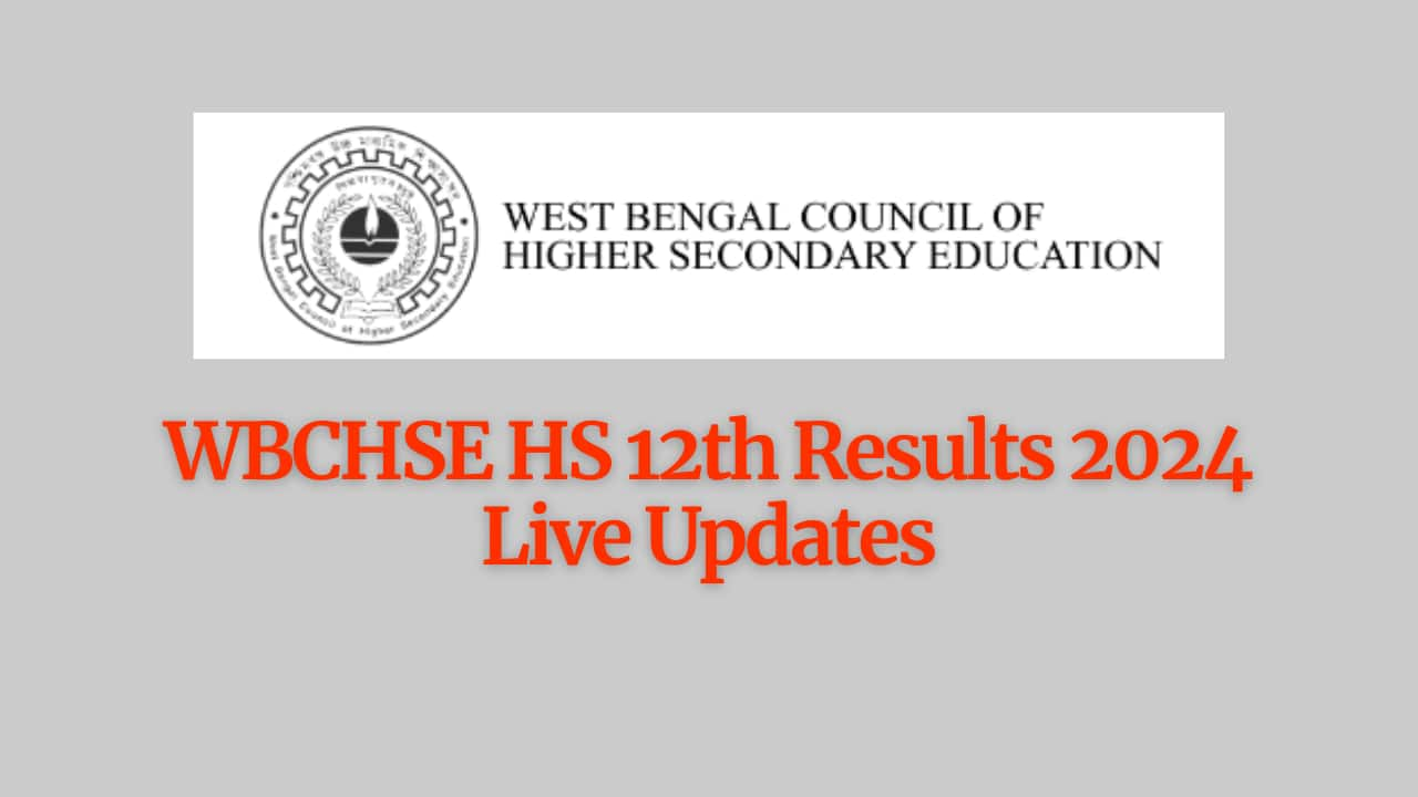 WB HS Results 2024 Live: WBCHSE Class 12th Result Announced; Link ...