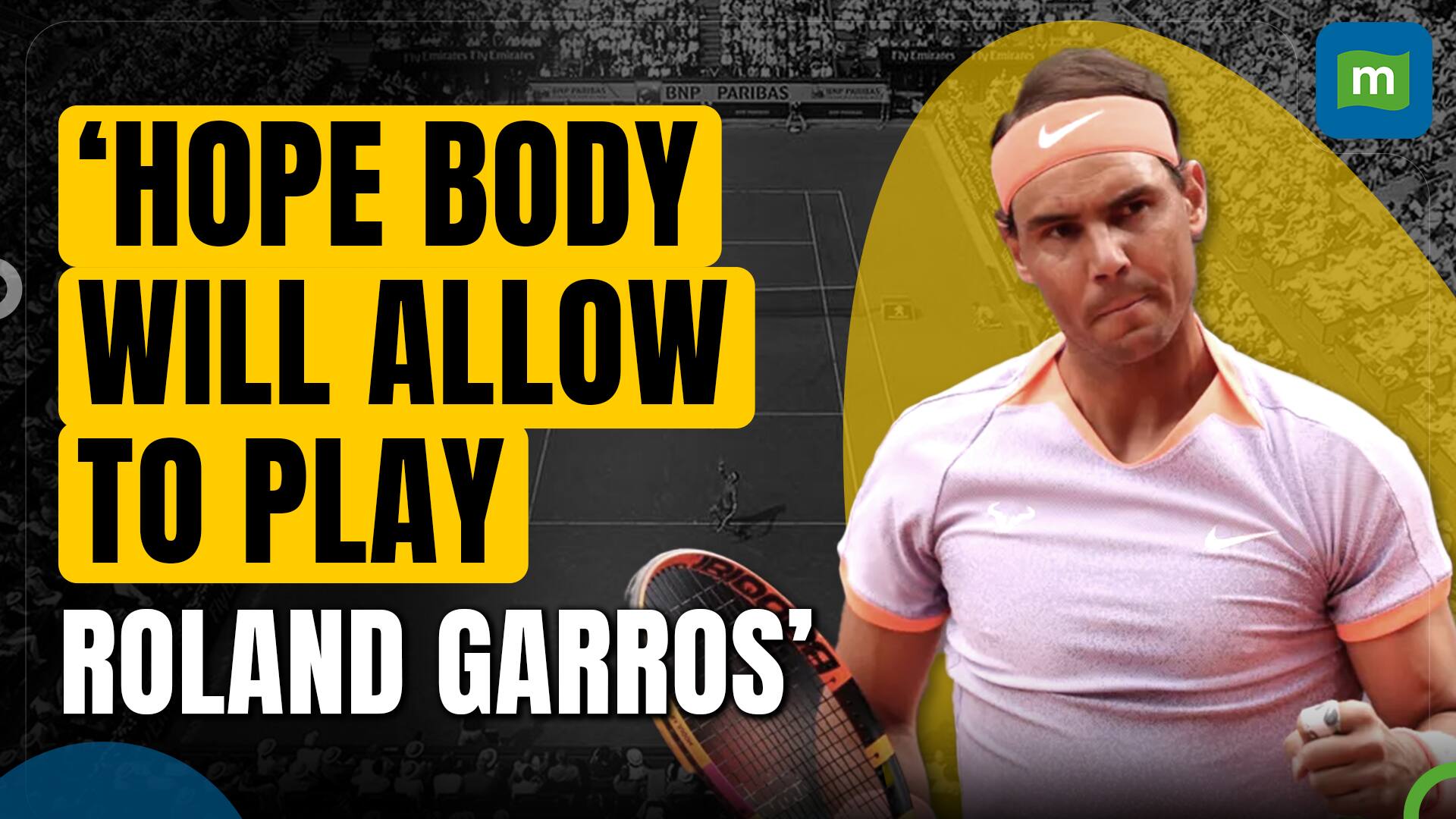 Unseeded Rafael Nadal enters Italian Open | Hopes to compete at the French Open