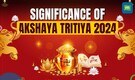 Akshaya Tritiya: Significance And Why People Buy Gold On This Day