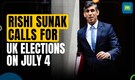 Why UK PM Rishi Sunak called for surprise elections on July 4 | Explained