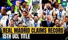 Real Madrid Clinch 15th UEFA Champions League Title, Defeat Borussia Dortmund