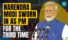 Narendra Modi Takes Oath As Prime Minister For Third Consecutive Time At Rashtrapati Bhavan
