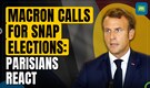 French President Emmanuel Macron Calls For Snap Elections | Parisians Express Shock