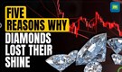 Diamond Prices Slump by 6% in 2024 | Five Reasons Why Diamond Demand is Declining