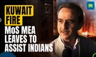 Kuwait Fire Tragedy: Modi Govt Swings Into Action: MoS MEA Rushes To Kuwait