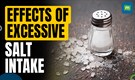 Effects of excessive salt intake on health: Top 10 harmful effects explained