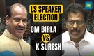 NDA Vs Opposition: Om Birla, K Suresh File Nomination Papers For Lok Sabha Speaker Election