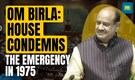 Lok Sabha Speaker Om Birla reads out resolution on Emergency, triggers protest from Opposition