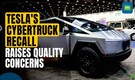 Tesla Recalls Cybertrucks, Faces New Worries Over The Quality