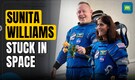 Astronaut Sunita Williams Stuck Aboard ISS, Starliner Issues Return Delayed | Sunita Stuck In Space