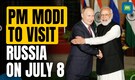 PM Modi to visit Russia first time since Ukraine conflict | India-Russia Annual Summit | Modi-Putin