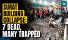 Surat Building Collapse: 7 Killed, Many Feared Trapped; Rescue Operation Underway