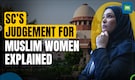 Lawyers React to Supreme Court's Judgement on Alimony for Muslim Women | Section 125 CrPC Explained