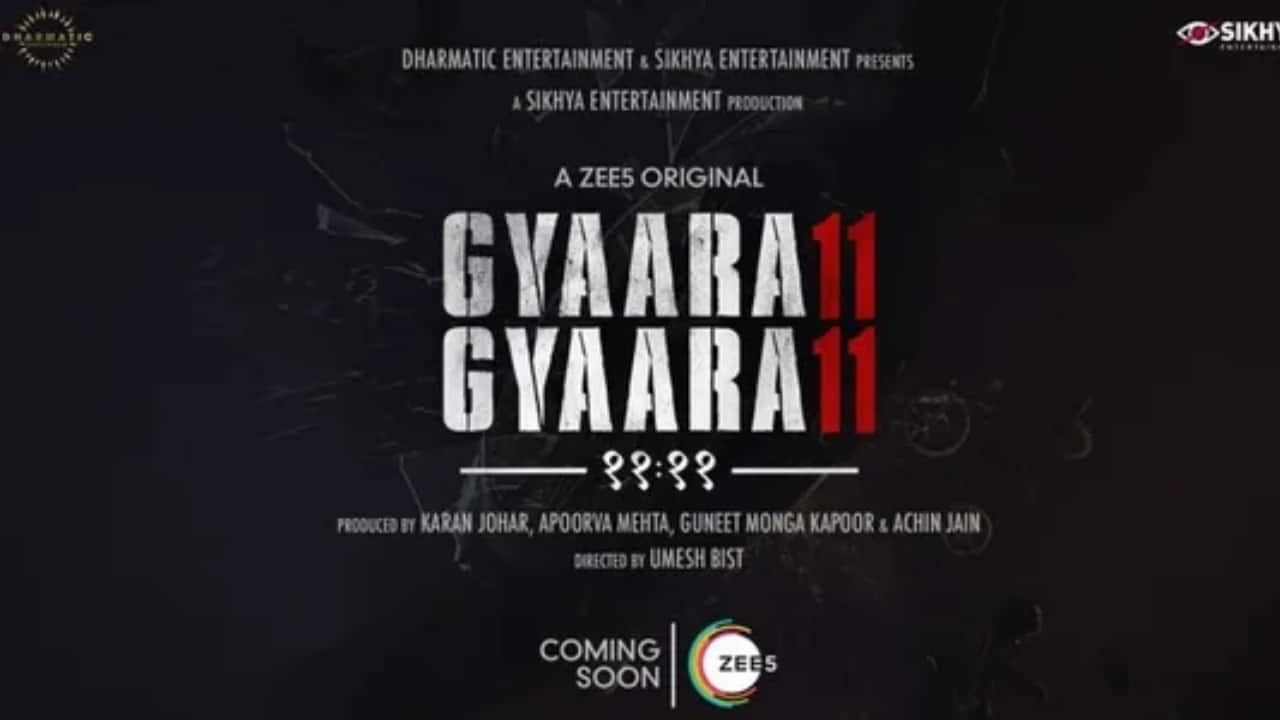 Karan Johar and Guneet Monga’s web series Gyaarah Gyaarah to release on this date, know more