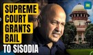 Delhi Excise Policy Case: SC grants bail to Manish Sisodia after 17 months