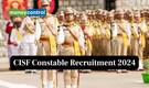 CISF Constable Recruitment 2024 notification released for 1,130 posts; application process begins on August 30