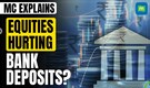 Is the rally in equities to blame for falling bank deposit growth?